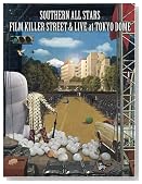FILM KILLER STREET(Director's Cut) & LIVE at TOKYO DOME�i���~�e�b�h�p�b�P�[�W�j