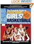 The Complete Guide to Coaching Girls' Basketball: Building a Great Team the Carolina Way