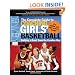 The Complete Guide to Coaching Girls' Basketball: Building a Great Team the Carolina Way