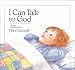 I Can Talk to God