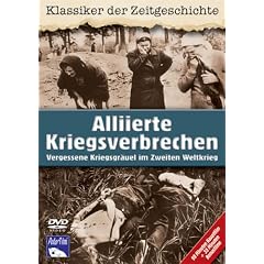 Alliierte Kriegsverbrechen - Vergessene Kriegsgräuel im Zweiten Weltkrieg