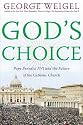 God's Choice: Pope Benedict XVI and the Future of the Catholic Church