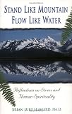 Stand Like Mountain Flow Like Water