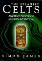 The Atlantic Celts: Ancient People or Modern Invention?