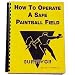 How To Operate A Safe Paintball Field