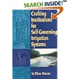 Crafting Institutions for Self-Governing Irrigation Systems by Elinor Ostrom
