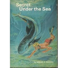 Secret under the sea by Gordon R Dickson