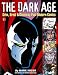 The Dark Age: Grim, Great & Gimmicky Post-Modern Comics
