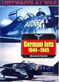  : Luftwaffe 10: German Jets (Luftwaffe at War Series , No 10)