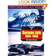 Luftwaffe 10: German Jets (Luftwaffe at War Series , No 10)