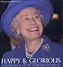 Happy and Glorious: A Celebration of the Life of HM Queen Elizabeth II
