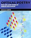Optical Poetry: The Life and Work of Oskar Fischinger