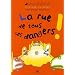 La rue de tous les dangers !