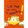 La rue de tous les dangers !