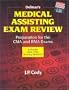 Medical Assisting Exam Review: Preparation For The CMA and RMA Exams