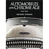 automobiles of the chrome age 1946 1960