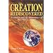 Creation Rediscovered: Evolution & the Importance of the Origins Debate