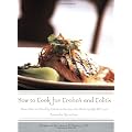 How to Cook for Crohn's and Colitis: More Than 200 Healthy, Delicious Recipes the Whole Family Will Love