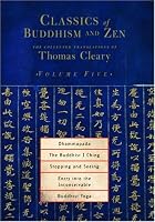 Classics of Buddhism and Zen, Volume 5: The Collected Translations of Thomas Cleary (Classics of Buddhism and Zen)