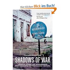 Shadows of War: Violence, Power, and International Profiteering in the Twenty-First Century (California Series in Public Anthropology)