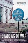 Shadows of War: Violence, Power, and International Profiteering in the Twenty-First Century (California Series in Public Anthropology, 10)