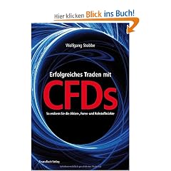 Erfolgreiches Traden mit CFDs: So erobern Sie Aktien-, Forex- und Rohstoffm�rkte