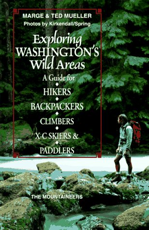 City Travel Guides Discounted  Books : Exploring Washington' Wild Areas: A Guide for Hikers, Backpackers, Climbers, X-C Skiers, & Paddlers