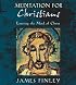Meditation for Christians: Entering the Mind of Christ
