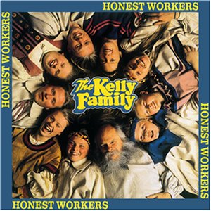 The Kelly Family - Honest  Worker - Zortam Music