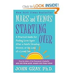 Mars and Venus Starting Over: A Practical Guide for Finding Love Again After a Painful Breakup, Divorce, or the Loss of a Loved One