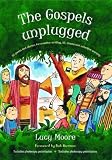 The Gospels unplugged : 52 poems and stories for creative writing, RE, drama and collective worship