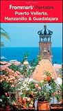 Frommer's Portable Puerto Vallarta, Manzanillo & Guadalajara