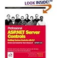 Professional ASP.NET Server Controls: Building Custom Controls with C#