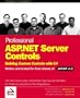 Professional ASP.NET Server Controls: Building Custom Controls with C#