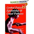 Cerebral Palsies: Epidemiology and Causal Pathways (Clinics in Developmental Medicine (Mac... by Fiona Stanley, Eve Blair, and Eva Alberman