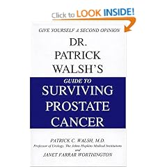 Dr. Patrick Walsh's Guide to Surviving Prostate Cancer