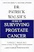 Books : Dr. Patrick Walsh's Guide to Surviving Prostate Cancer