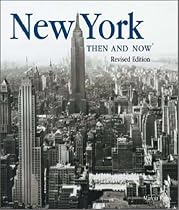 New York Then and Now (Then & Now (Thunder Bay Press))