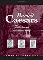 Buried Caesars, And Other Secrets Of Italian American Writing (Suny Series in Italian/American Studies)