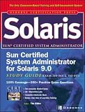 Sun Certified Administrator for Solaris 9.0 Study Guide (Exams 310-XXX and 310-XXX) (Certification Press)