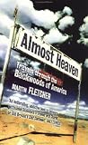 Almost Heaven: Travels Through the Backwoods of America