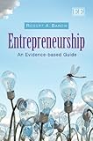 Entrepreneurship : an evidence-based guide