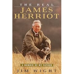 The Real James Herriot: A Memoir of My Father