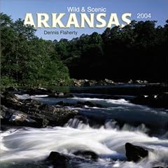 Wild & Scenic Arkansas 2004 Calendar