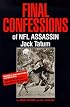Final Confessions of NFL Assassin Jack Tatum