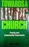 Towards a living Church : family and community catechesis