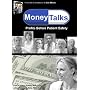 Money Talks - Profits Before Patient Safety