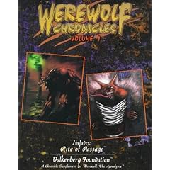 Werewolf Chronicles, vol. 1 (Werewolf the Apocalypse Roleplaying Game) by Sam Chupp, William Hale and Rob Hatch