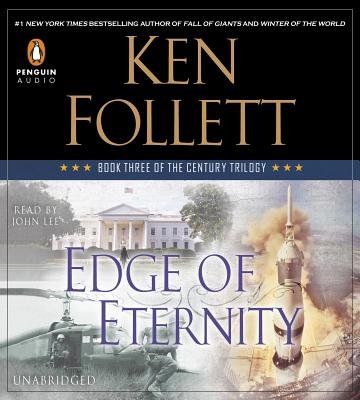 Edge of Eternity( Book Three of the Century Trilogy)[EDGE OF ETERNITY 29D][UNABRIDGED][Compact Disc]