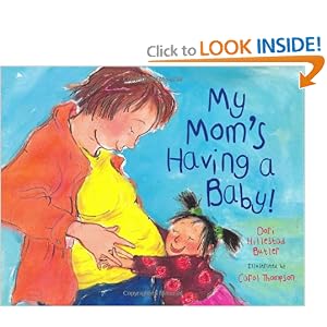 My Mom's Having a Baby!: A Kid's Month-by-Month Guide to Pregnancy